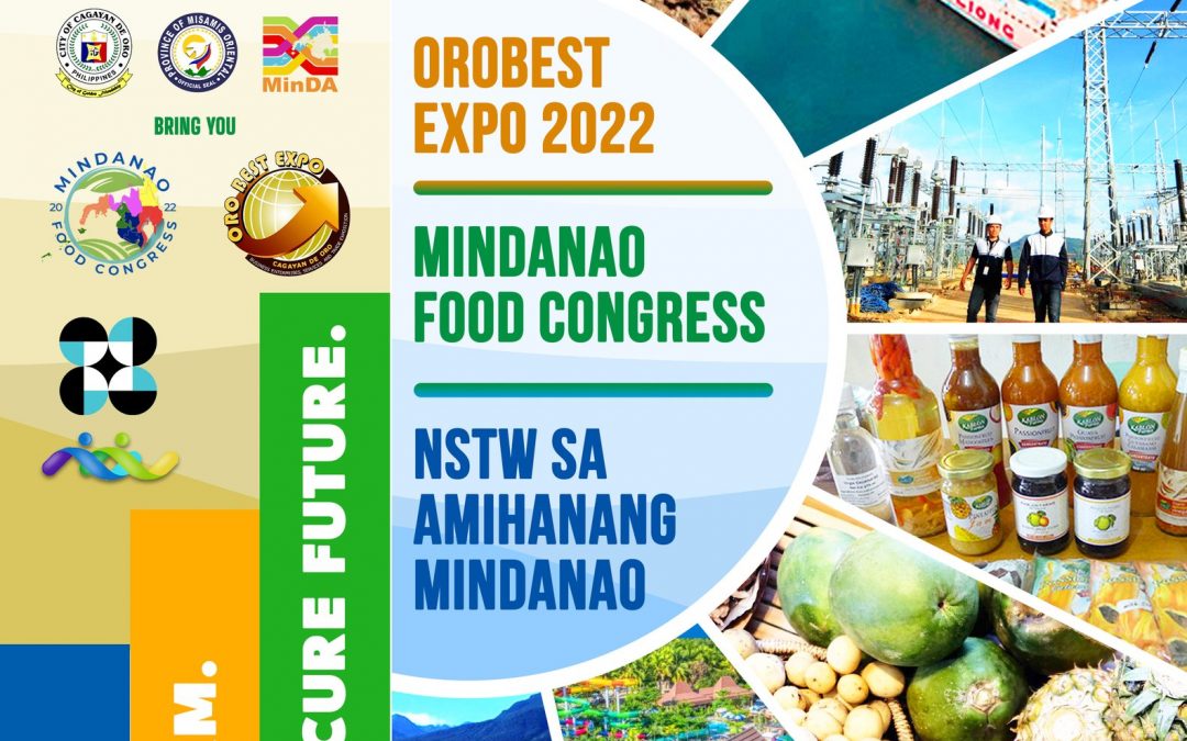 The Mindanao Food Congress & Oro Best Expo 2022 and the DOST NSTW sa Amihanang Mindanao