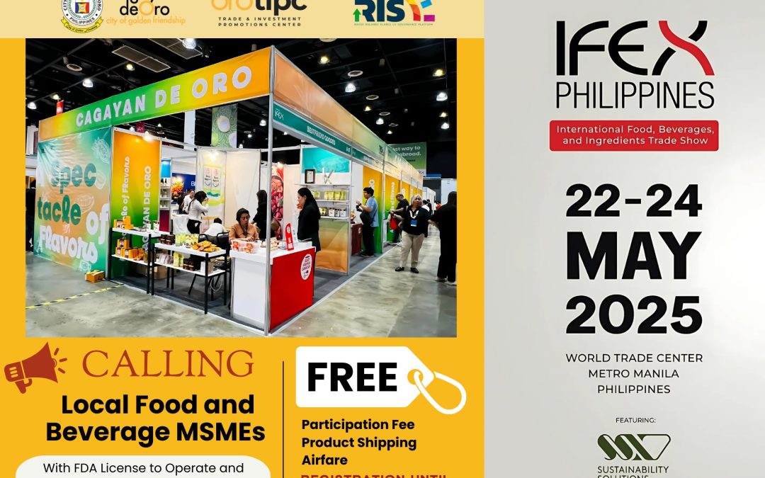 CALLING ALL LOCAL FOOD AND BEVERAGE MSMEs Showcase your world-class products at the 2025 International Food Exhibition (IFEX)