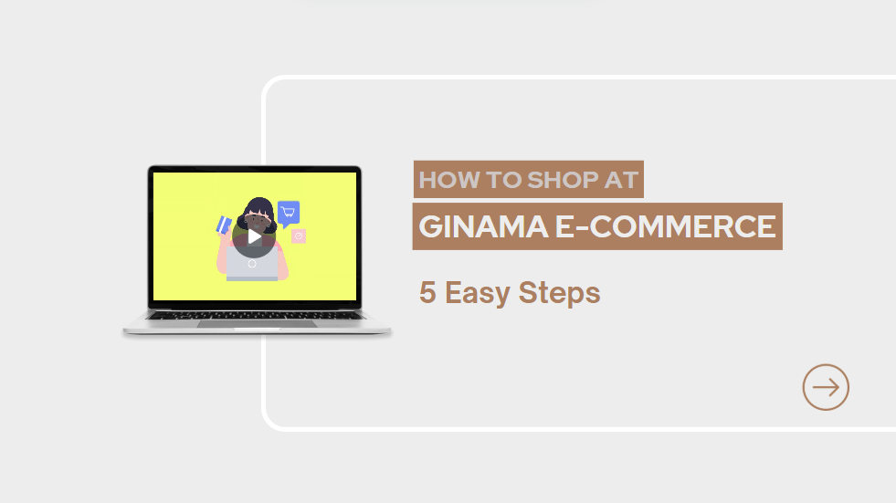 How to shop at Ginama e-Commerce | 5 EASY STEPS
